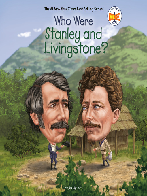 Title details for Who Were Stanley and Livingstone? by Jim Gigliotti - Available